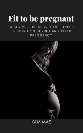 Cover image for Fit to Be Pregnant