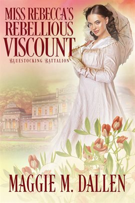 Cover image for Miss Rebecca's Rebellious Viscount