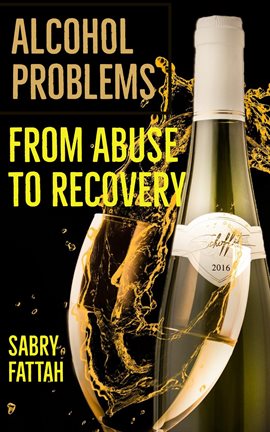 Cover image for Alcohol Problems : From Abuse to Recovery