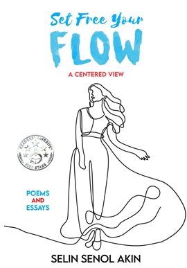 Cover image for Set Free Your Flow: A Centered View