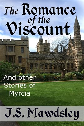 Cover image for The Romance of the Viscount: And Other Stories of Myrcia