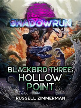 Cover image for Shadowrun: Blackbird Three: Hollow Point