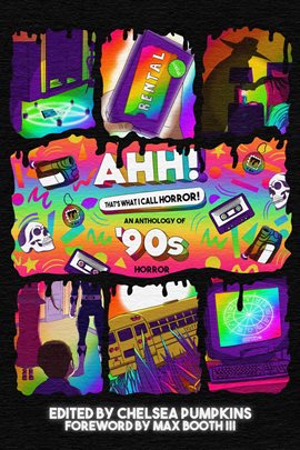 Imagen de portada para AHH! That's What I Call Horror: An Anthology of '90s Horror