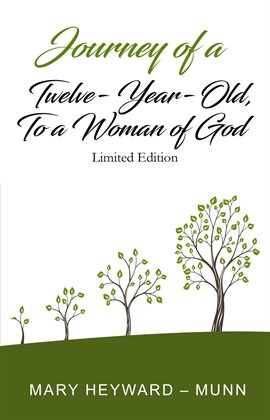 Cover image for Journey of a Twelve-Year-Old, to a Woman of God