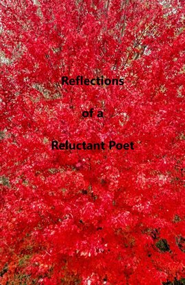 Cover image for Reflections of a Reluctant Poet