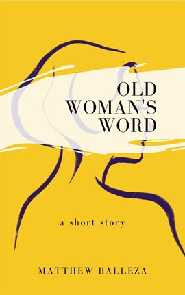 Cover image for Old Woman's Word: A Short Story