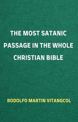 Cover image for The Most Satanic Passage in the Whole Christian Bible