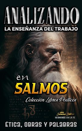 Cover image for Analizando la Enseñanza del Trabajo en Salmos: Ética, Obras y Palabras