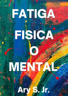 Cover image for Fatiga Fisica o Mental