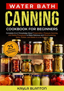 Cover image for Water Bath Canning Cookbook For Beginners