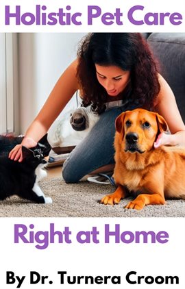 Imagen de portada para Holistic Pet Care Right at Home