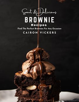 Cover image for Sweet & Delicious Brownie Recipes: Find the Perfect Brownies for Any Occasion