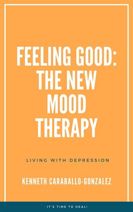 Cover image for Feeling Good: The New Mood Therapy