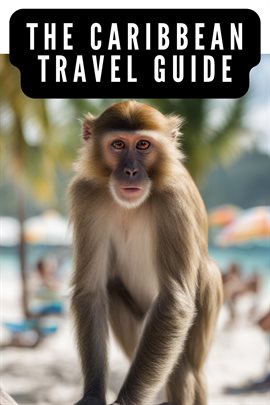 Imagen de portada para Caribbean Travel Guide - Explore the Caribbean Islands