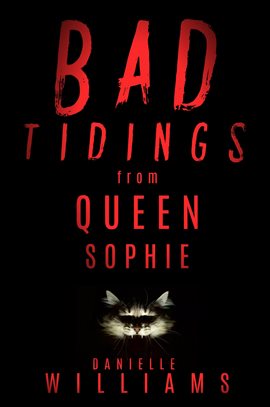 Cover image for Bad Tidings From Queen Sophie