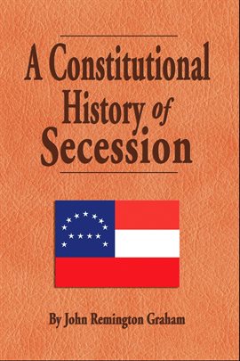 Cover image for A Constitutional History of Secession
