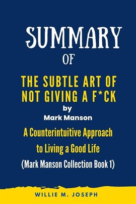 Cover image for Summary of the Subtle Art of Not Giving a F*CK by Mark Manson: A Counterintuitive Approach to LIV