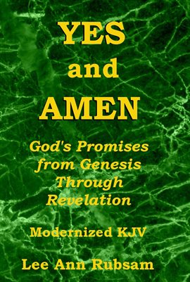 Cover image for Yes and Amen: God's Promises From Genesis Through Revelation (Modernized Kjv)