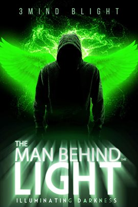 Cover image for The Man Behind The Light: Illuminating Darkness