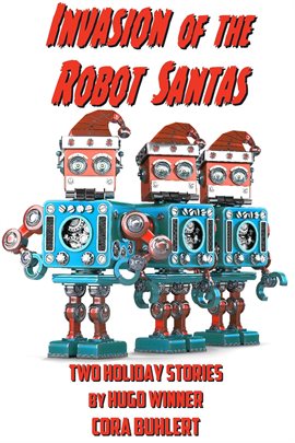 Cover image for Invasion of the Robot Santas