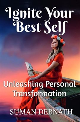 Cover image for Ignite Your Best Self: Unleashing Personal Transformation
