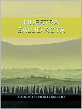 Cover image for Nuestra Salud Rota