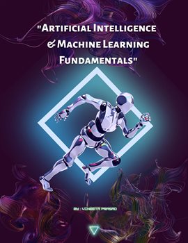 Cover image for Artificial Intelligence and Machine Learning Fundamentals