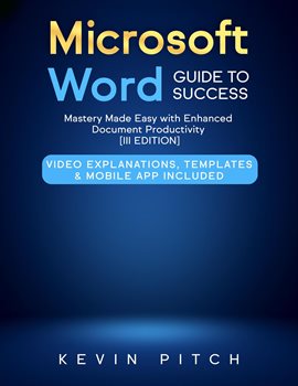 Cover image for Microsoft Word Guide for Success: Learn in a Guided Way to Create, Edit & Format Your Text Documents