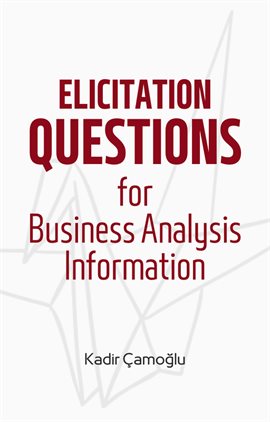 Cover image for Elicitation Questions for Business Analysis Information