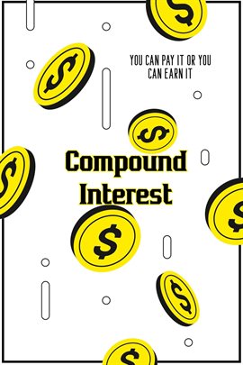 Cover image for Compound Interest: You Can Pay It or You Can Earn It