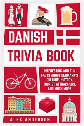 Imagen de portada para Danish Trivia Book: Interesting and Fun Facts About Danish Culture, History, Tourist Attractions,...