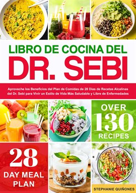 Cover image for Libro de Cocina del Dr. Sebi: Aproveche los Beneficios del Plan de Comidas de 28 Días de Recetas Alc