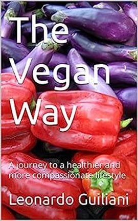 Cover image for The Vegan Way a Journey to a Healthier and More Compassionate Lifestyle