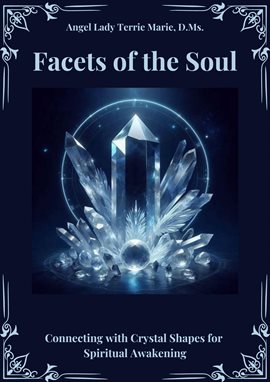 Cover image for Facets of the Soul: Connecting With Crystal Shapes for Spiritual Awakening