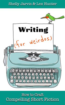 Cover image for Writing (For Weirdos)