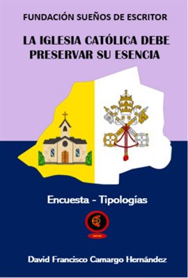 Cover image for La Iglesia Católica Debe Presrvar Su Esencia
