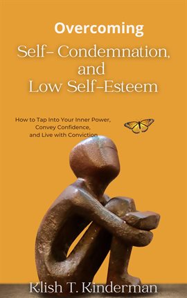 Imagen de portada para Overcoming Self- Condemnation, and Low Self-Esteem