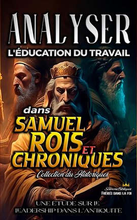 Cover image for Analyser l'éducation du Travail dans Samuel, Rois et Chroniques