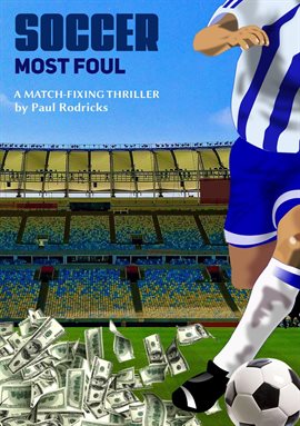 Cover image for Soccer Most Foul - A Match-Fixing Thriller