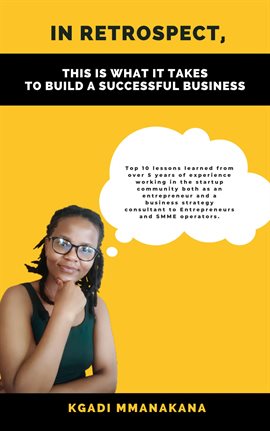 Cover image for In Retrospect, This is What it Takes to Build a Successful Business