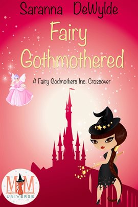 Imagen de portada para Fairy Gothmothered: Magic and Mayhem Universe