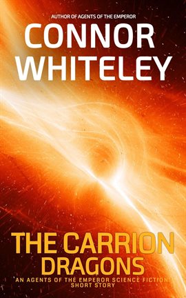 Cover image for The Carrion Dragons: An Agents of the Emperor Science Fiction Short Story