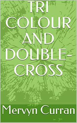 Cover image for Tri-Colour and Double-cross