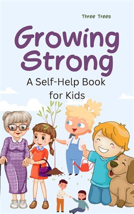 Imagen de portada para Growing Strong: A Self-Help Book for Kids