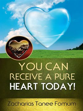 Cover image for You Can Receive a Pure Heart Today!