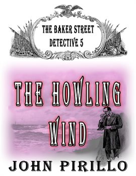 Cover image for The Baker Street Detective 5, The Howling Wind