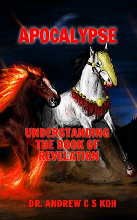 Cover image for Apocalypse: Understanding the Book of Revelation