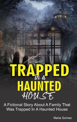Cover image for Trapped in a Haunted House