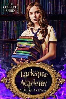 Cover image for Larkspur Academy: Complete Series