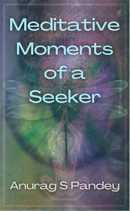 Cover image for Meditative Moments of a Seeker